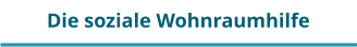Die soziale Wohnraumhilfe